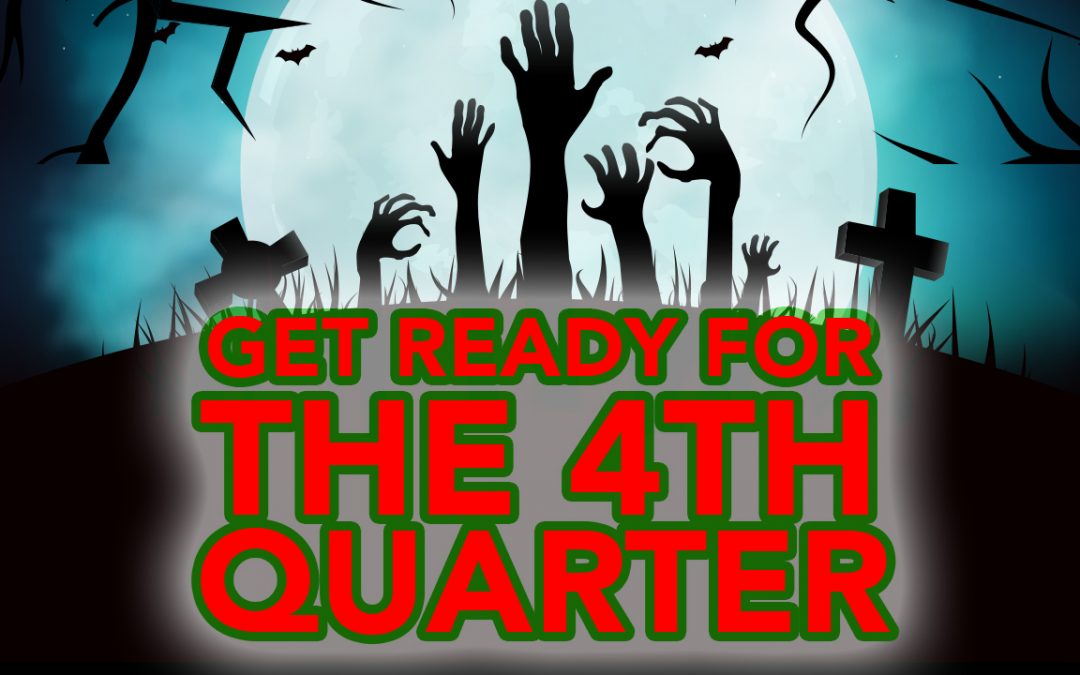 Get Ready For The 4th Quarter!